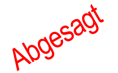 abgesagt